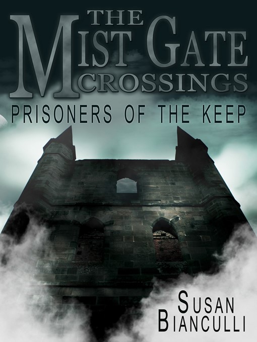 Title details for Prisoners of the Keep by Susan Bianculli - Available